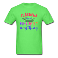 Teachers Can Do Anything T-Shirt - kiwi