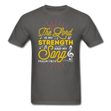 The Lord is my Strength T-Shirt - charcoal