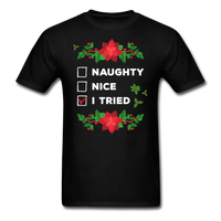 Naughty, Nice, I Tried T-Shirt - black