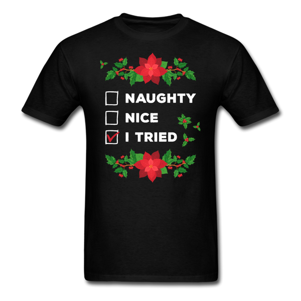 Naughty, Nice, I Tried T-Shirt - black