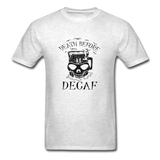 Death Before Decaf T-Shirt - light heather gray