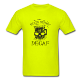 Death Before Decaf T-Shirt - safety green