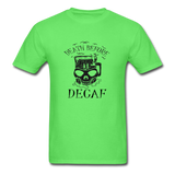 Death Before Decaf T-Shirt - kiwi