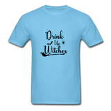 Drink Up Witches T-Shirt - aquatic blue