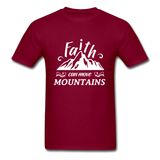Faith Can Move Mountains T-Shirt - burgundy