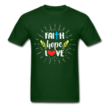 Faith Hope Love T-Shirt - forest green