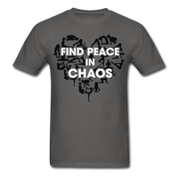 Find Peace in Chaos T-Shirt - charcoal