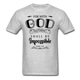 Nothing Shall Be Impossible T-Shirt - heather gray