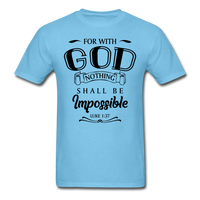 Nothing Shall Be Impossible T-Shirt - aquatic blue