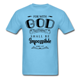Nothing Shall Be Impossible T-Shirt - aquatic blue