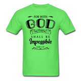 Nothing Shall Be Impossible T-Shirt - kiwi