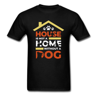 House is not a Home T-Shirt - black