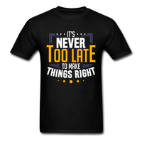 Never Too Late T-Shirt - black