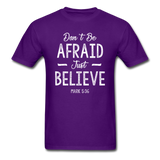 Don't Be Afraid T-Shirt - purple