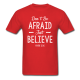 Don't Be Afraid T-Shirt - red