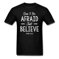 Don't Be Afraid T-Shirt - black