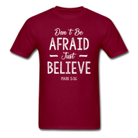 Don't Be Afraid T-Shirt - burgundy