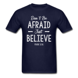 Don't Be Afraid T-Shirt - navy