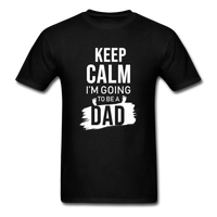 Keep Calm, I'm Going to be a Dad T-Shirt - black