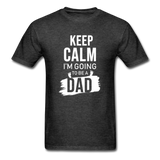 Keep Calm, I'm Going to be a Dad T-Shirt - heather black