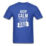 Keep Calm, I'm Going to be a Dad T-Shirt - royal blue