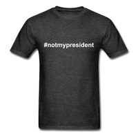 #notmypresident T-Shirt - heather black