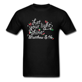 Let Your LIght Shine T-Shirt - black
