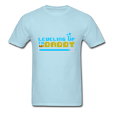 Leveling Up to Daddy T-Shirt - powder blue