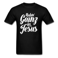 Makin' Gainz for Jesus T-Shirt - black