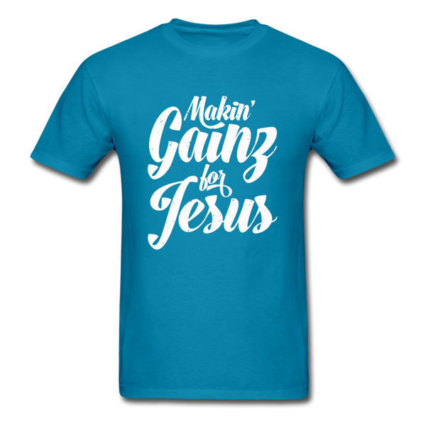 Makin' Gainz for Jesus T-Shirt - turquoise