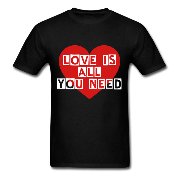 Love is All You Need T-Shirt - black