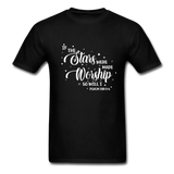 If the Stars Were Made to Worship T-Shirt - black
