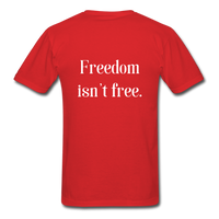 Freedom Isn't Free T-Shirt - red