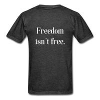 Freedom Isn't Free T-Shirt - heather black