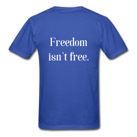 Freedom Isn't Free T-Shirt - royal blue