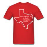 I Will Go To Texas T-Shirt - red