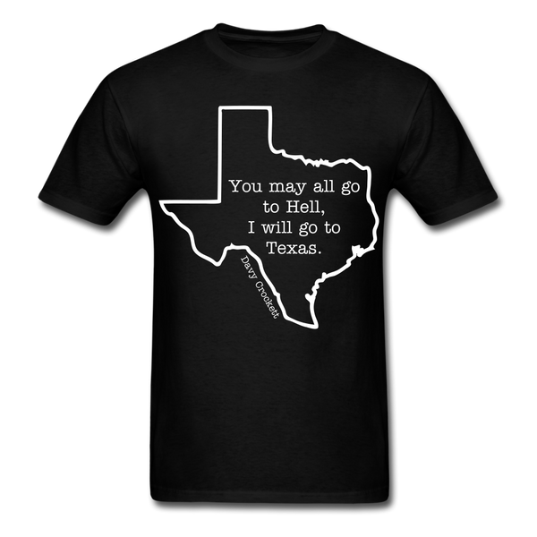 I Will Go To Texas T-Shirt - black