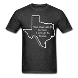 I Will Go To Texas T-Shirt - heather black