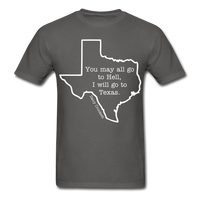 I Will Go To Texas T-Shirt - charcoal