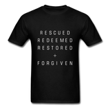 Rescued Redeemed Restored + Forgiven T-Shirt - black