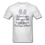 I Loved You Your Whole Life (Pet) T-Shirt - light heather gray