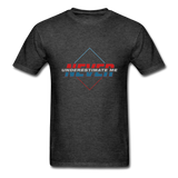 Never Underestimate Me T-Shirt - heather black
