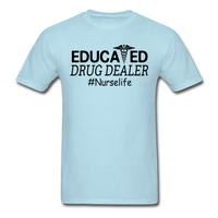 Educated Drug Dealer T-Shirt - powder blue