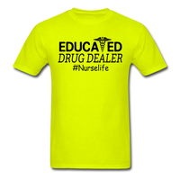 Educated Drug Dealer T-Shirt - safety green