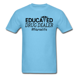 Educated Drug Dealer T-Shirt - aquatic blue