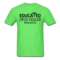 Educated Drug Dealer T-Shirt - kiwi