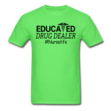 Educated Drug Dealer T-Shirt - kiwi