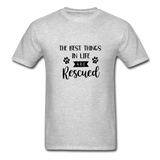 The Best Things in Life are Rescued T-Shirt - heather gray