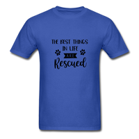 The Best Things in Life are Rescued T-Shirt - royal blue