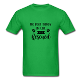 The Best Things in Life are Rescued T-Shirt - bright green